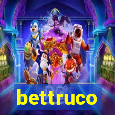 bettruco