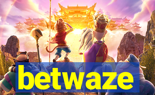 betwaze