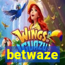 betwaze