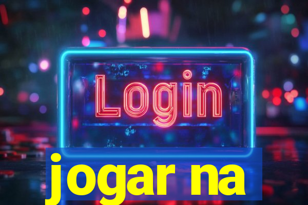 jogar na