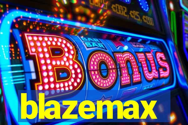 blazemax