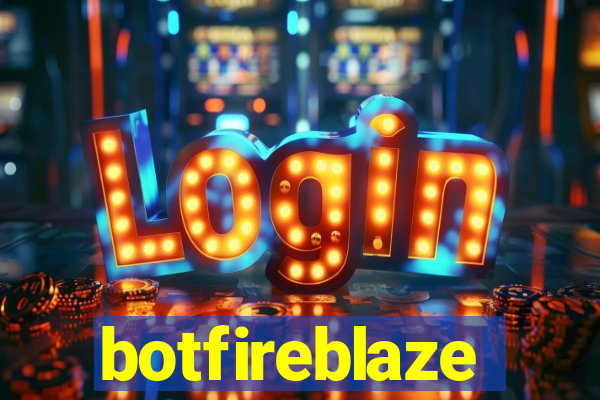 botfireblaze