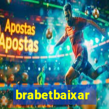 brabetbaixar