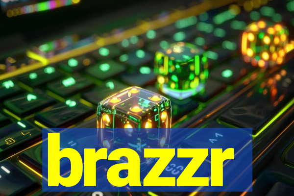 brazzr