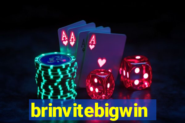 brinvitebigwin