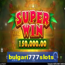 bulgari777slots.com