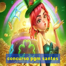 concurso pgm santos