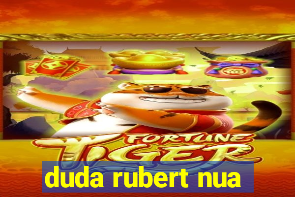 duda rubert nua