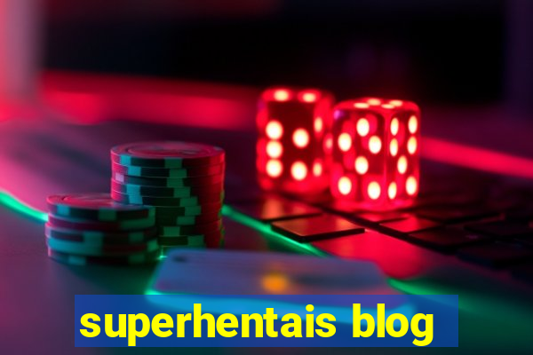 superhentais blog