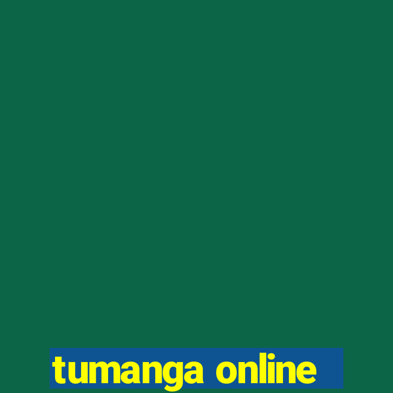 tumanga online