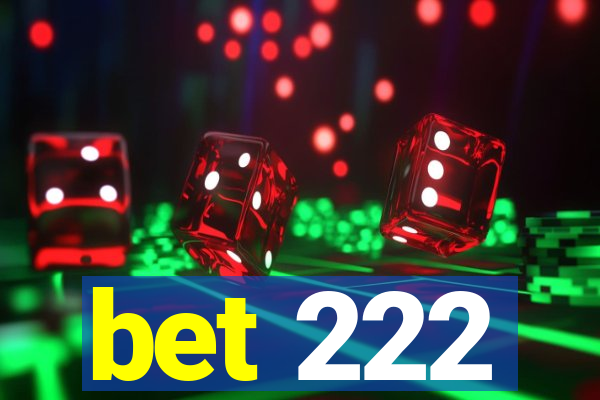 bet 222