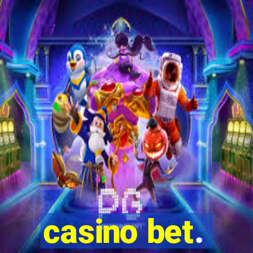 casino bet.