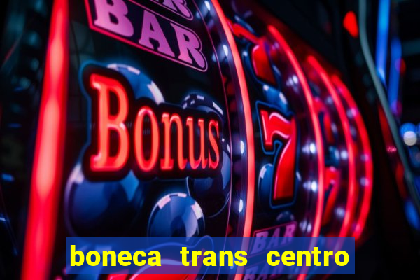 boneca trans centro de s o paulo capital e regi o skokka