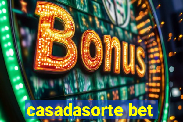 casadasorte bet