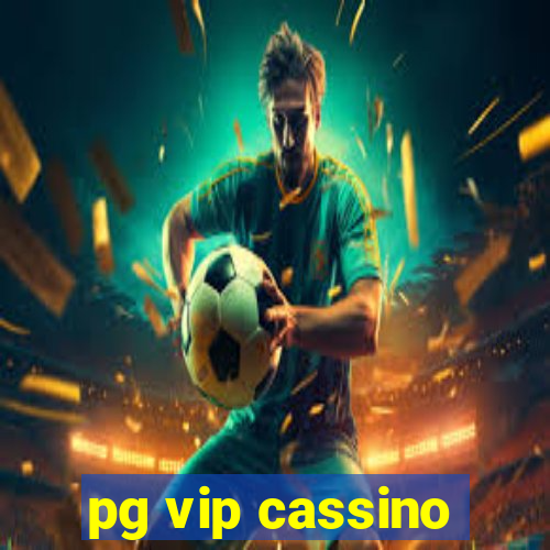 pg vip cassino