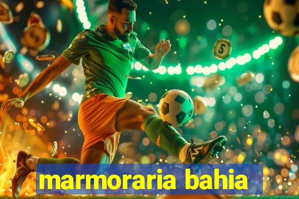 marmoraria bahia