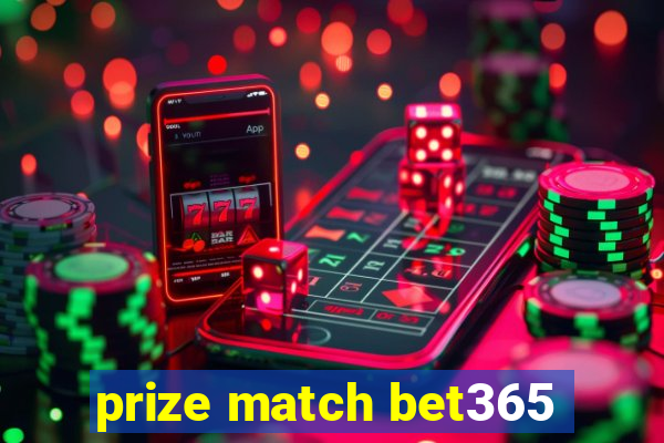 prize match bet365