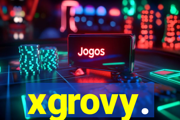 xgrovy.