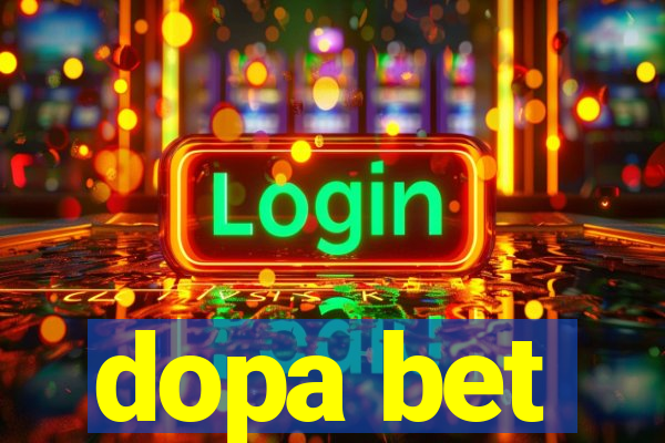 dopa bet