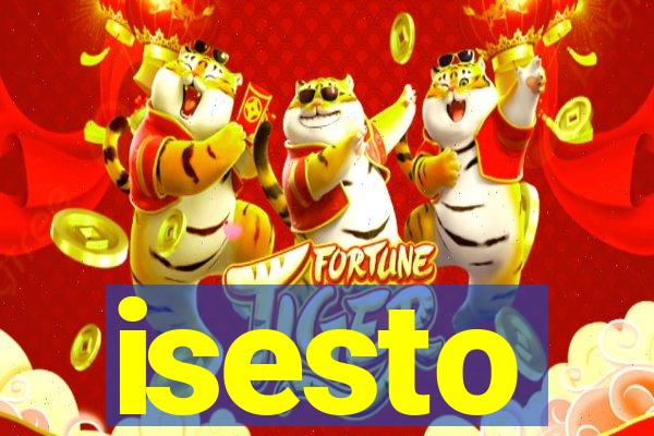 isesto