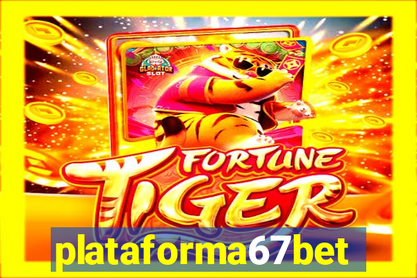 plataforma67bet.com