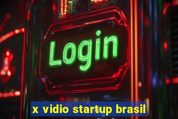 x vidio startup brasil