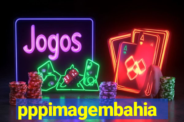 pppimagembahia