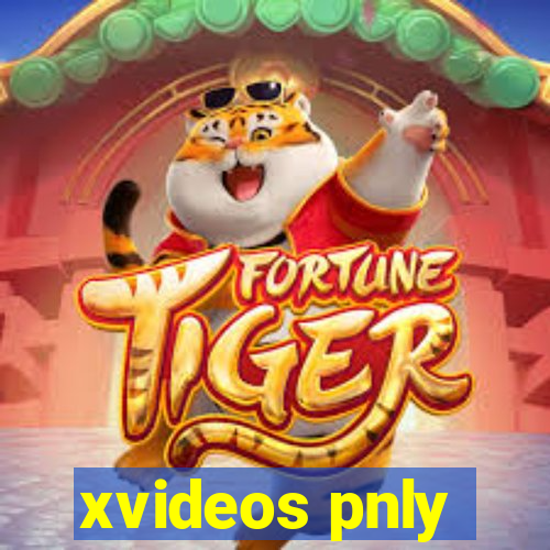 xvideos pnly