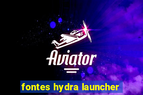 fontes hydra launcher