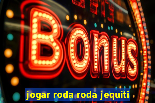 jogar roda roda jequiti