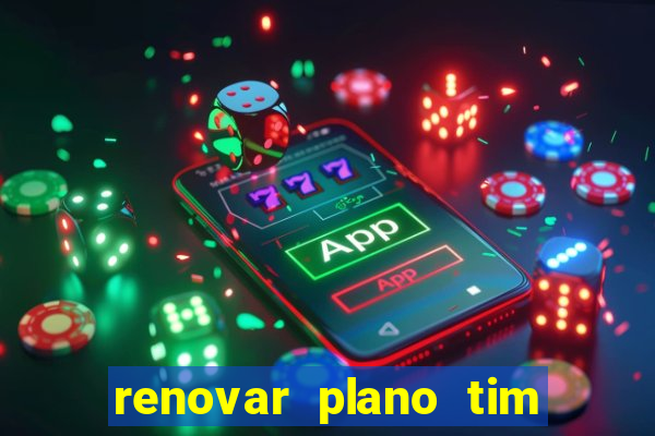 renovar plano tim beta por sms