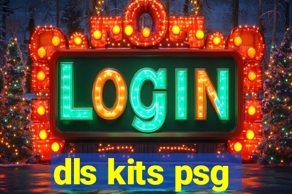 dls kits psg