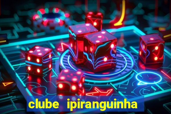 clube ipiranguinha porto alegre