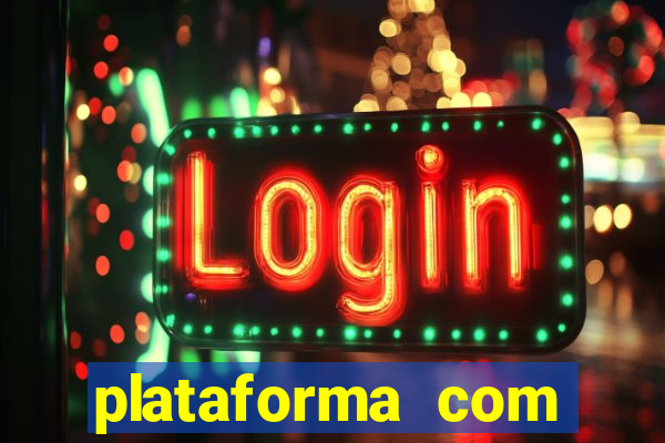 plataforma com bonus de cadastro fortune tiger