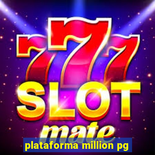 plataforma million pg