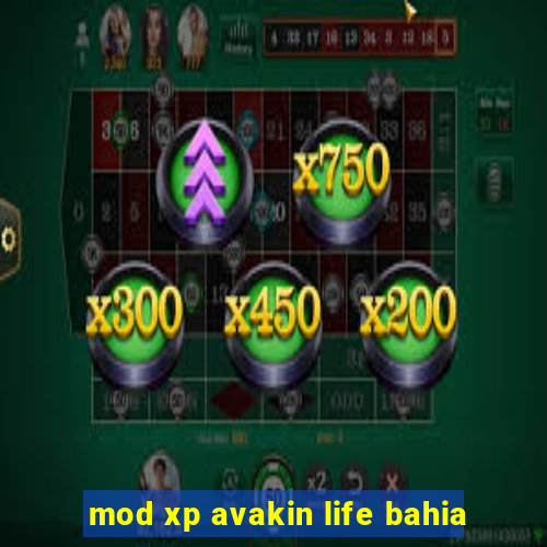 mod xp avakin life bahia