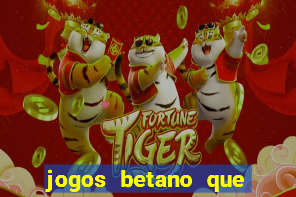 jogos betano que mais pagam