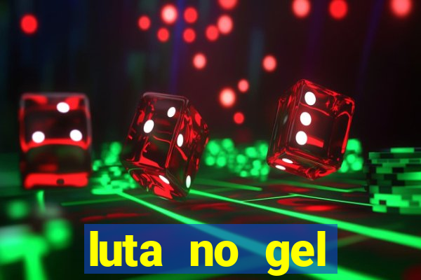 luta no gel cassino dance