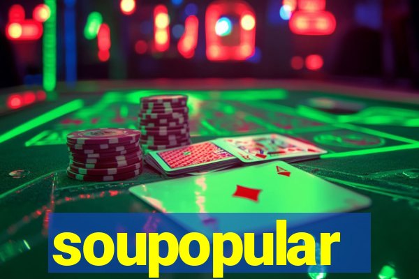 soupopular