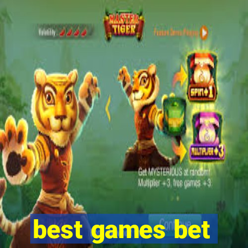 best games bet