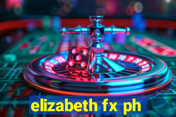 elizabeth fx ph