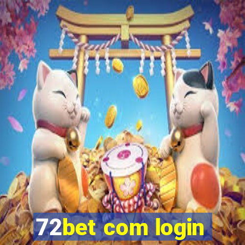 72bet com login