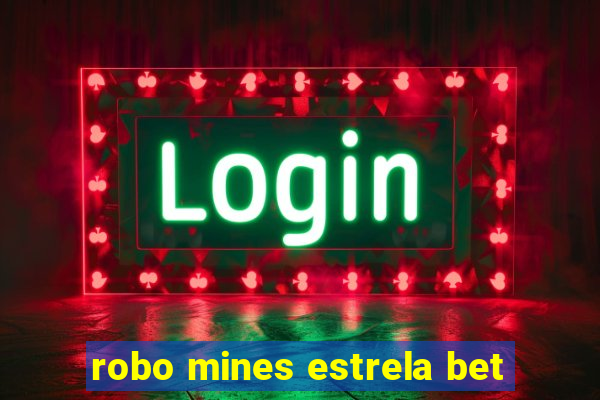 robo mines estrela bet