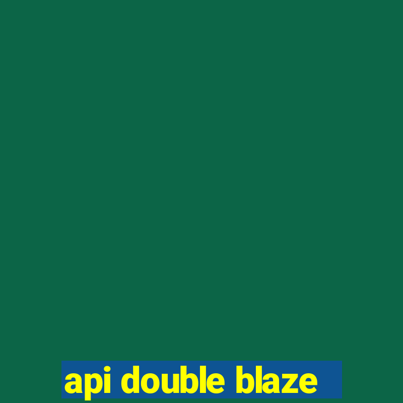 api double blaze