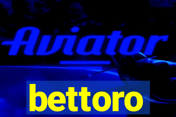 bettoro