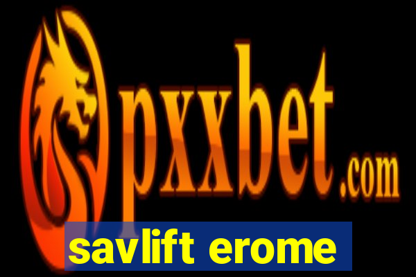 savlift erome