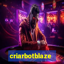 criarbotblaze