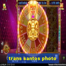 trans santos photo