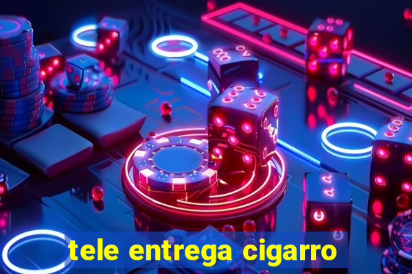 tele entrega cigarro