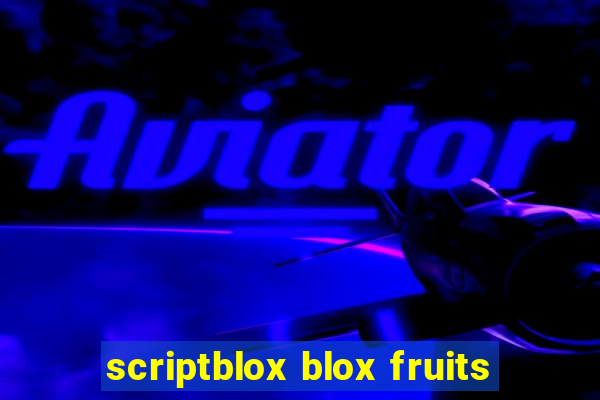 scriptblox blox fruits